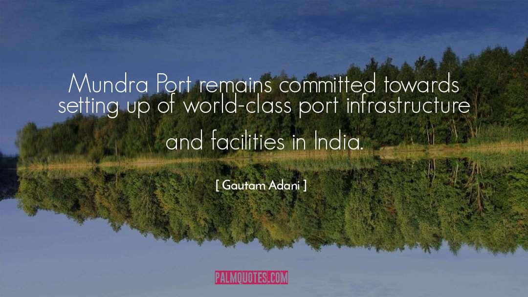 Gautam Adani Quotes: Mundra Port remains committed towards