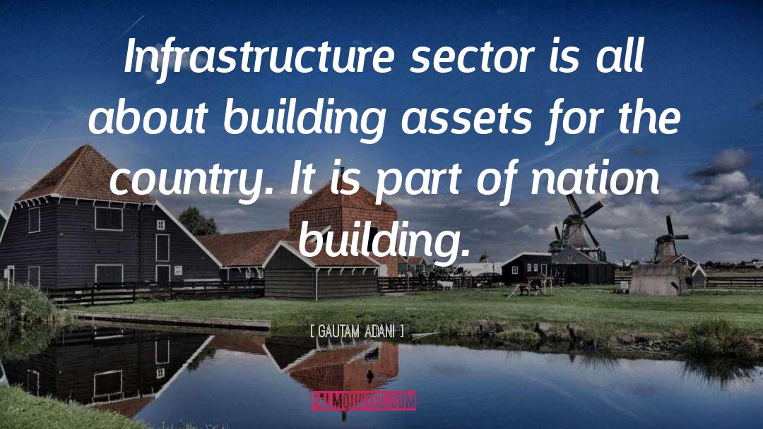 Gautam Adani Quotes: Infrastructure sector is all about