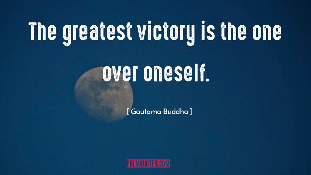 Gautama Buddha Quotes: The greatest victory is the