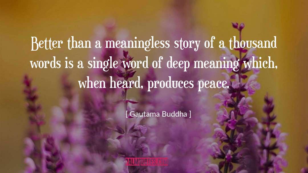 Gautama Buddha Quotes: Better than a meaningless story