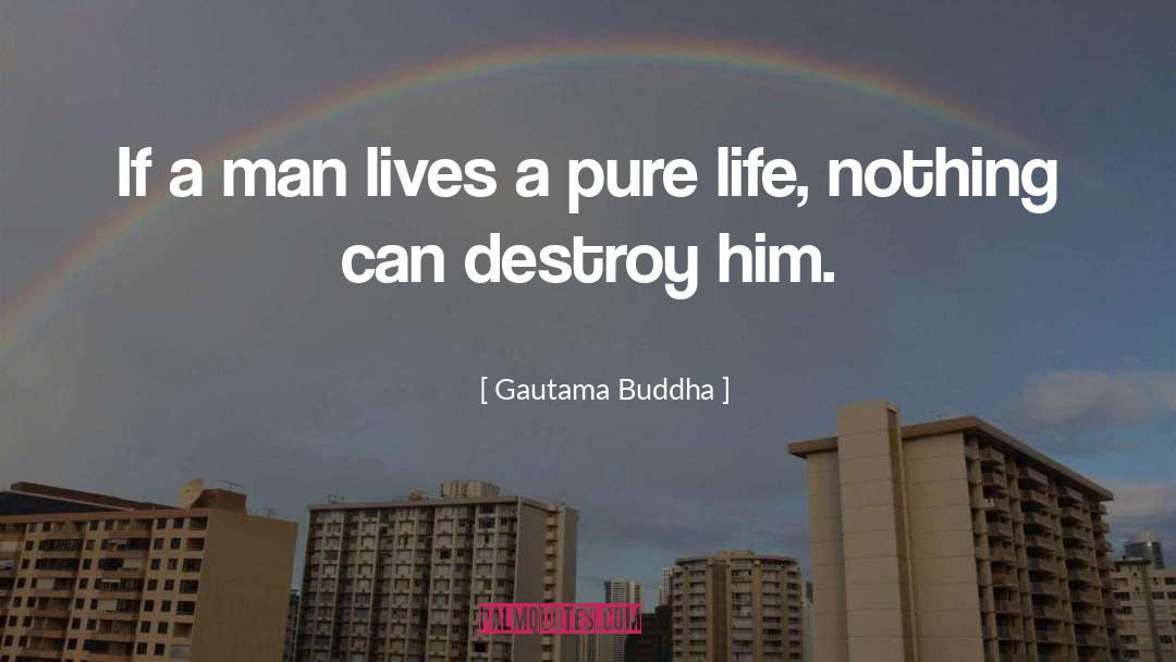 Gautama Buddha Quotes: If a man lives a