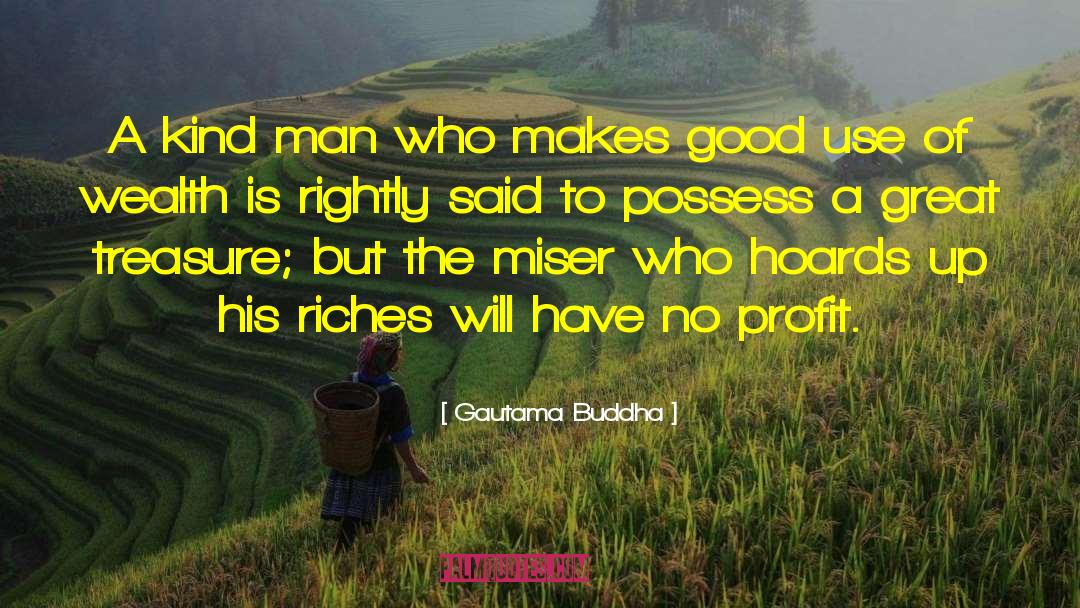 Gautama Buddha Quotes: A kind man who makes