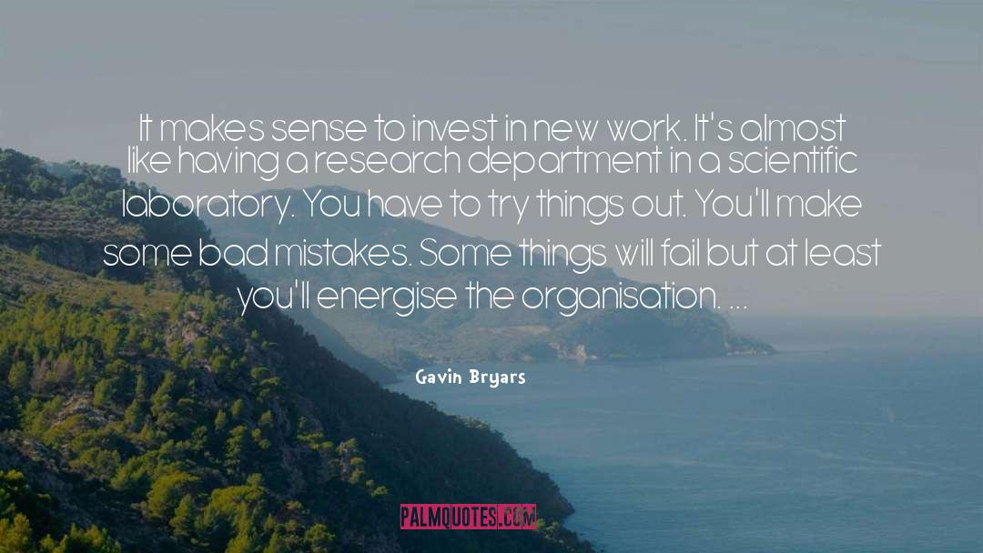 Gavin Bryars Quotes: It makes sense to invest