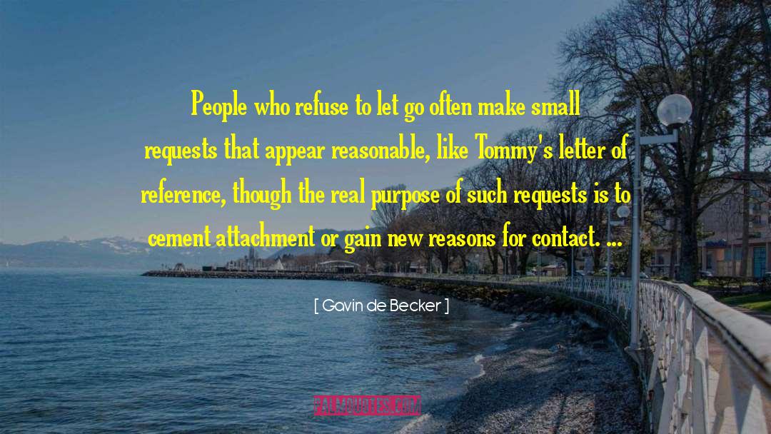 Gavin De Becker Quotes: People who refuse to let