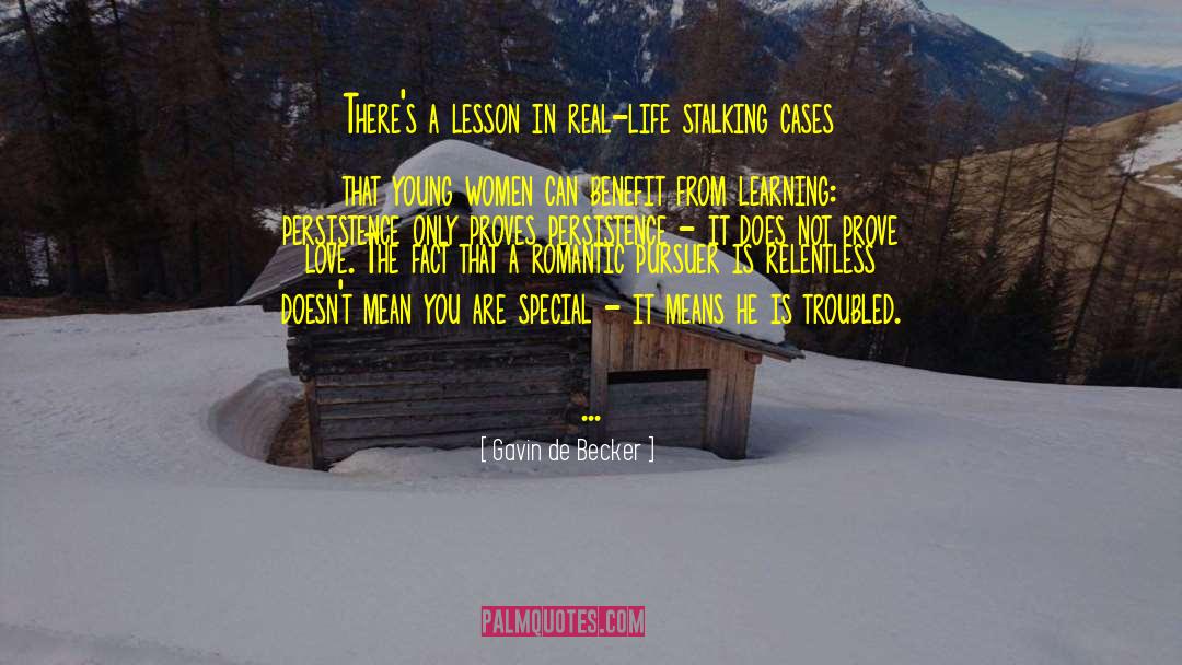 Gavin De Becker Quotes: There's a lesson in real-life