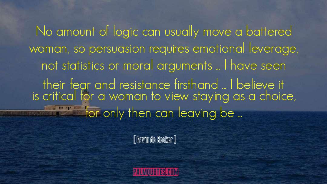 Gavin De Becker Quotes: No amount of logic can