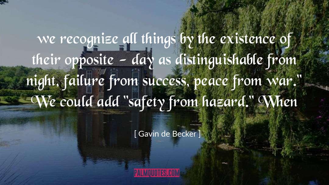 Gavin De Becker Quotes: we recognize all things by