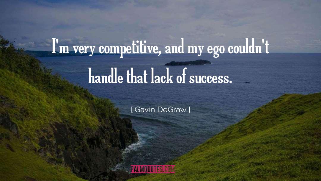 Gavin DeGraw Quotes: I'm very competitive, and my