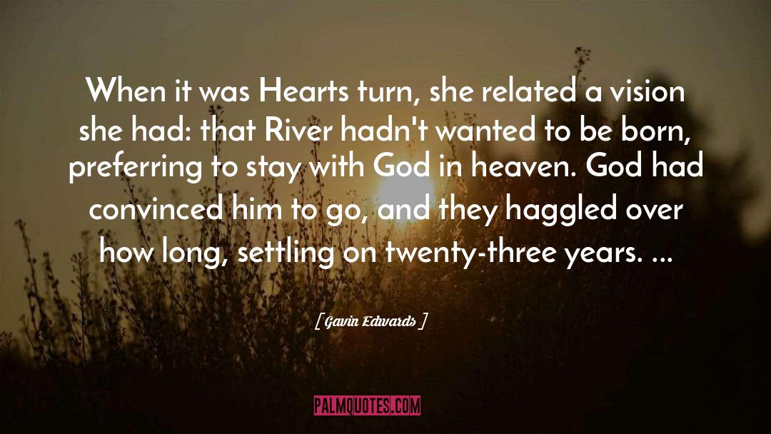 Gavin Edwards Quotes: When it was Hearts turn,