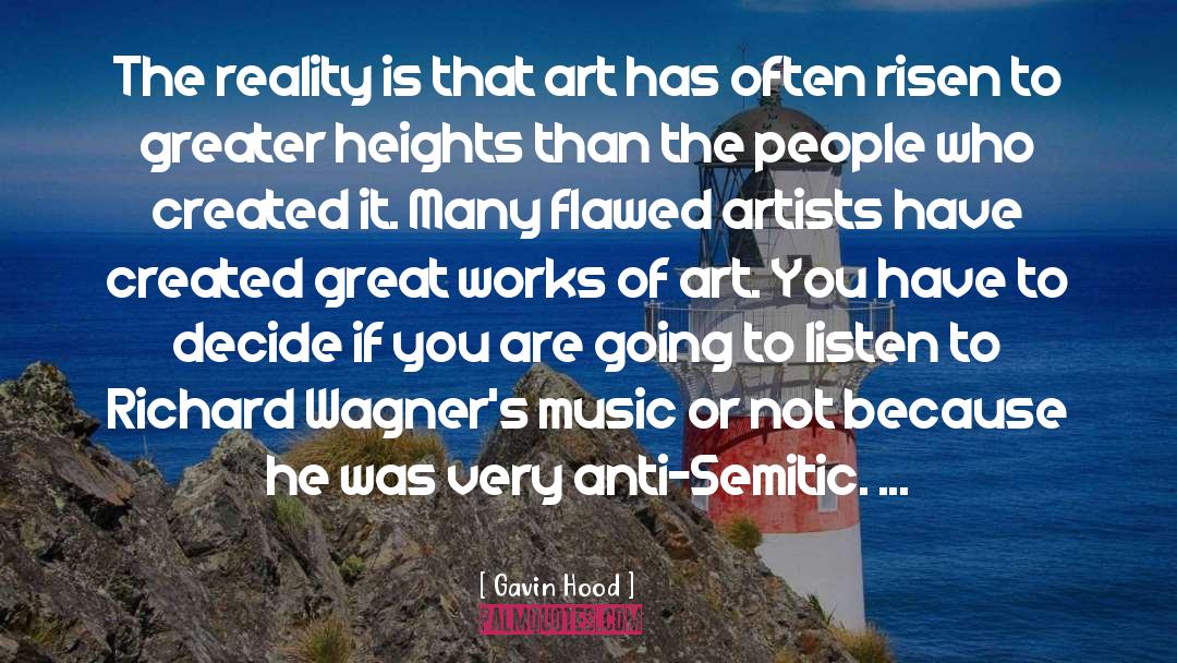 Gavin Hood Quotes: The reality is that art