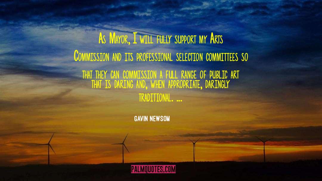 Gavin Newsom Quotes: As Mayor, I will fully