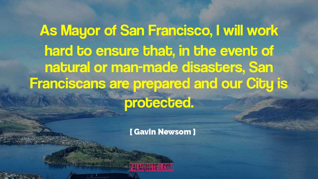 Gavin Newsom Quotes: As Mayor of San Francisco,