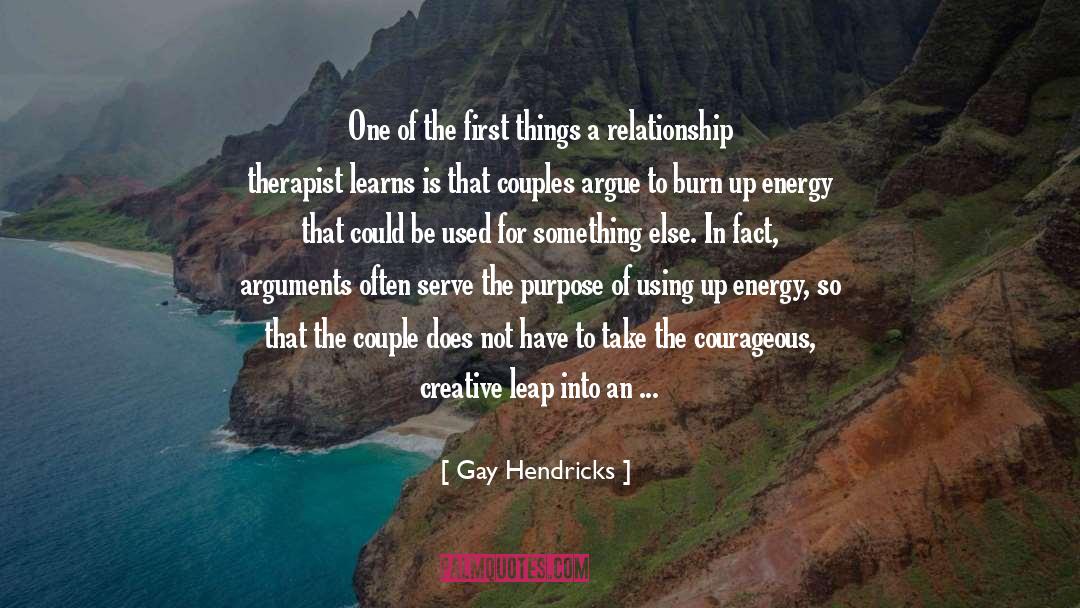 Gay Hendricks Quotes: One of the first things