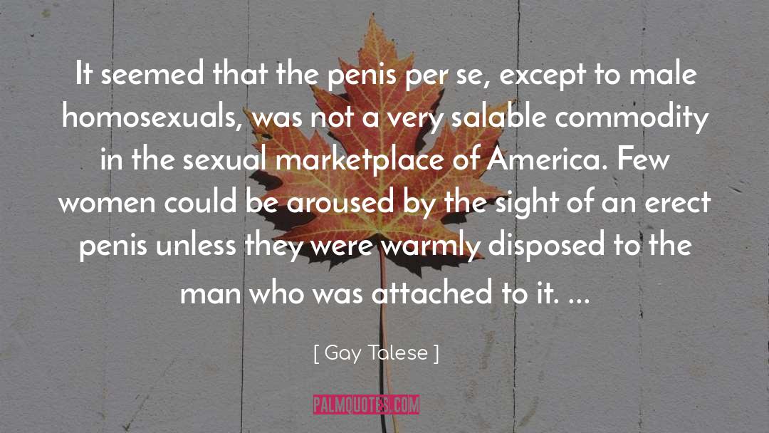 Gay Talese Quotes: It seemed that the penis