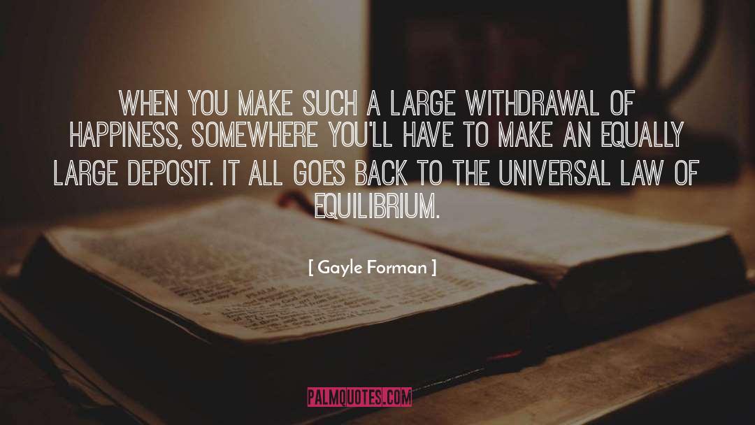 Gayle Forman Quotes: When you make such a