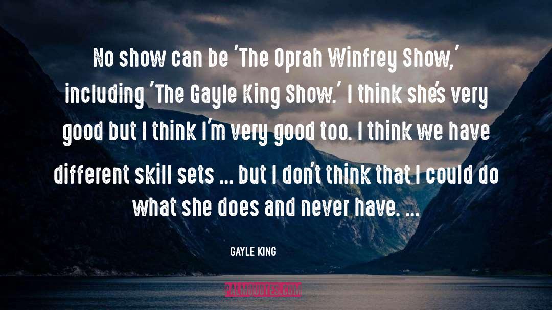 Gayle King Quotes: No show can be 'The