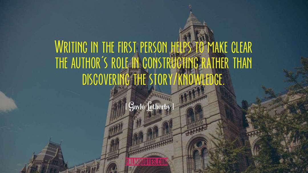 Gayle Letherby Quotes: Writing in the first person