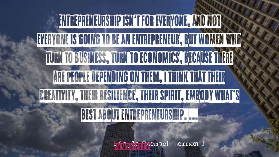 Gayle Tzemach Lemmon Quotes: Entrepreneurship isn't for everyone, and