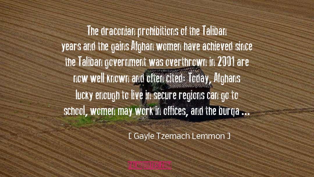 Gayle Tzemach Lemmon Quotes: The draconian prohibitions of the