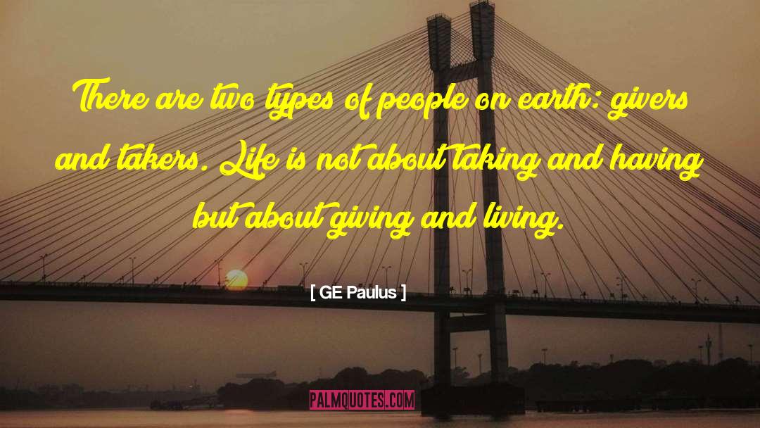 GE Paulus Quotes: There are two types of