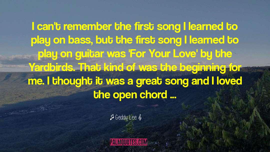 Geddy Lee Quotes: I can't remember the first