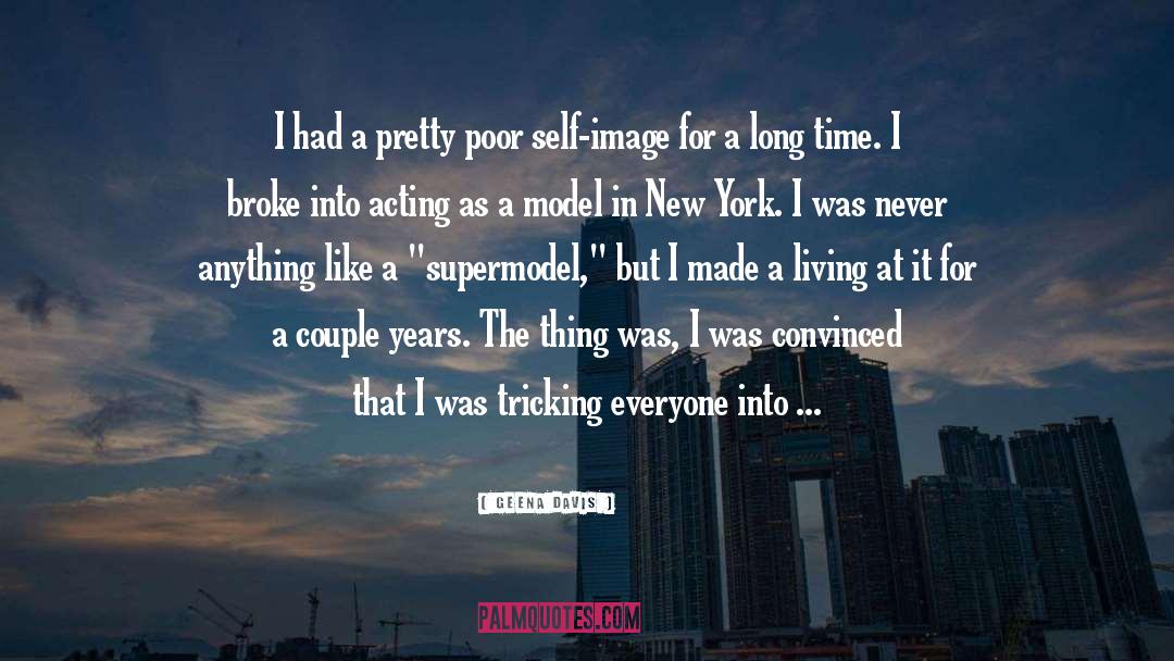 Geena Davis Quotes: I had a pretty poor