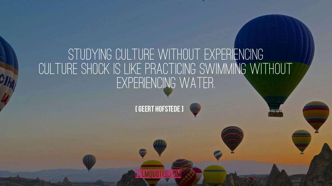 Geert Hofstede Quotes: Studying culture without experiencing culture