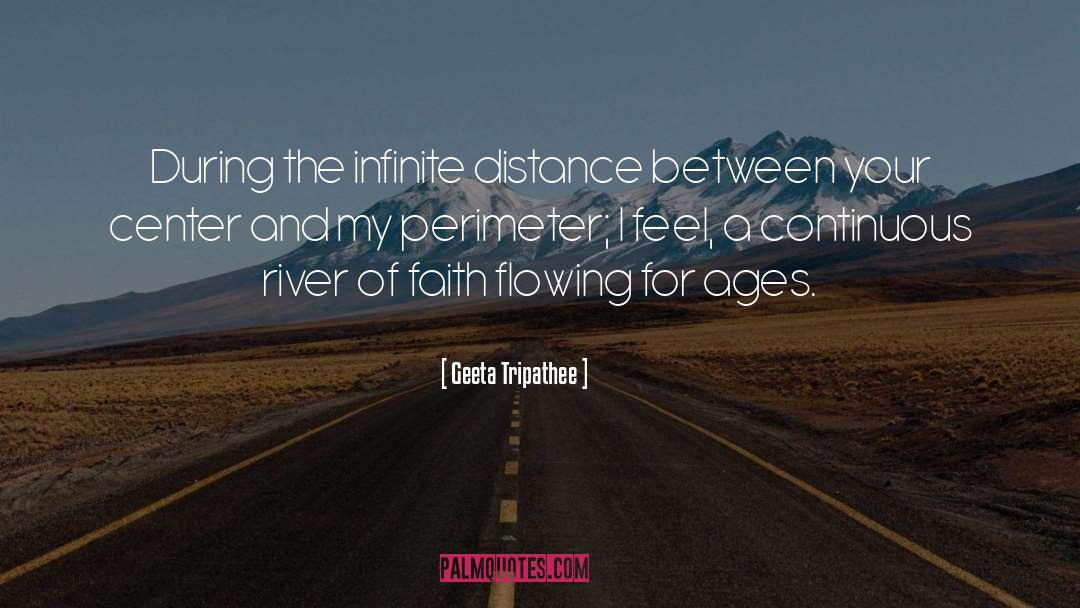 Geeta Tripathee Quotes: During the infinite distance <br