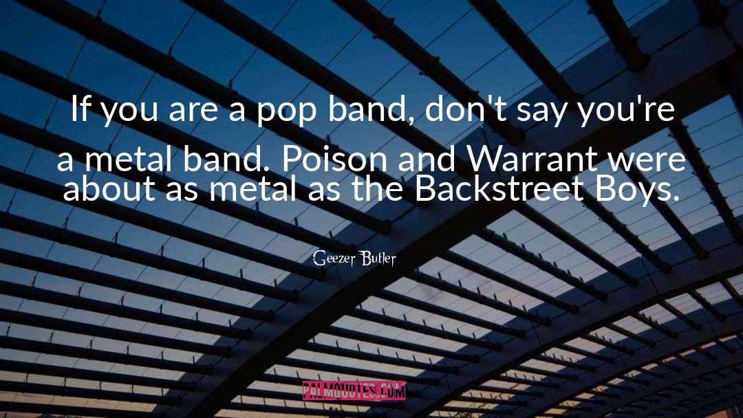 Geezer Butler Quotes: If you are a pop
