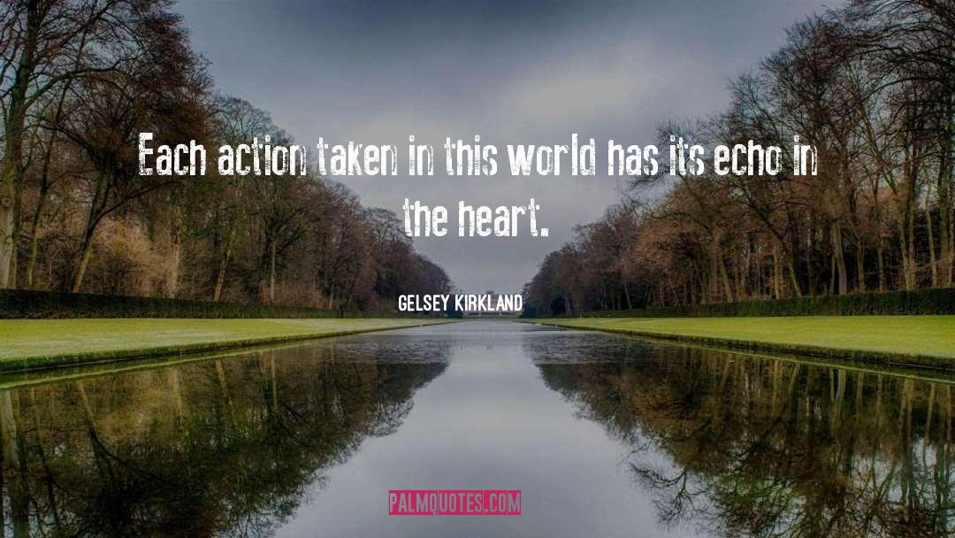 Gelsey Kirkland Quotes: Each action taken in this