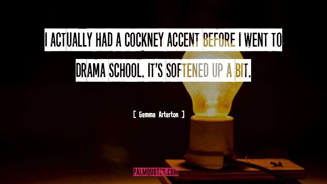 Gemma Arterton Quotes: I actually had a cockney