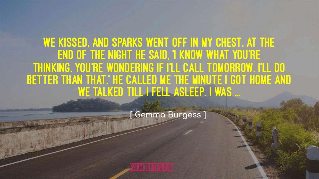 Gemma Burgess Quotes: We kissed, and sparks went