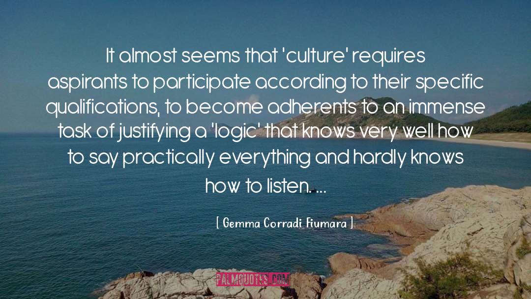 Gemma Corradi Fiumara Quotes: It almost seems that 'culture'