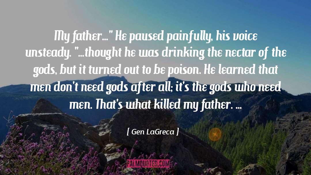 Gen LaGreca Quotes: My father...