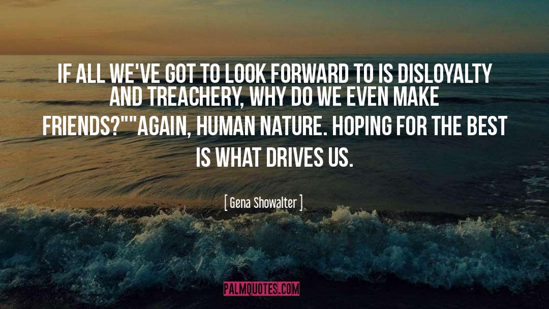 Gena Showalter Quotes: If all we've got to