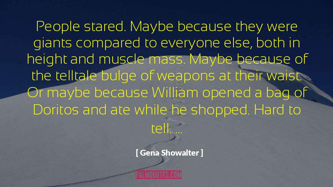 Gena Showalter Quotes: People stared. Maybe because they