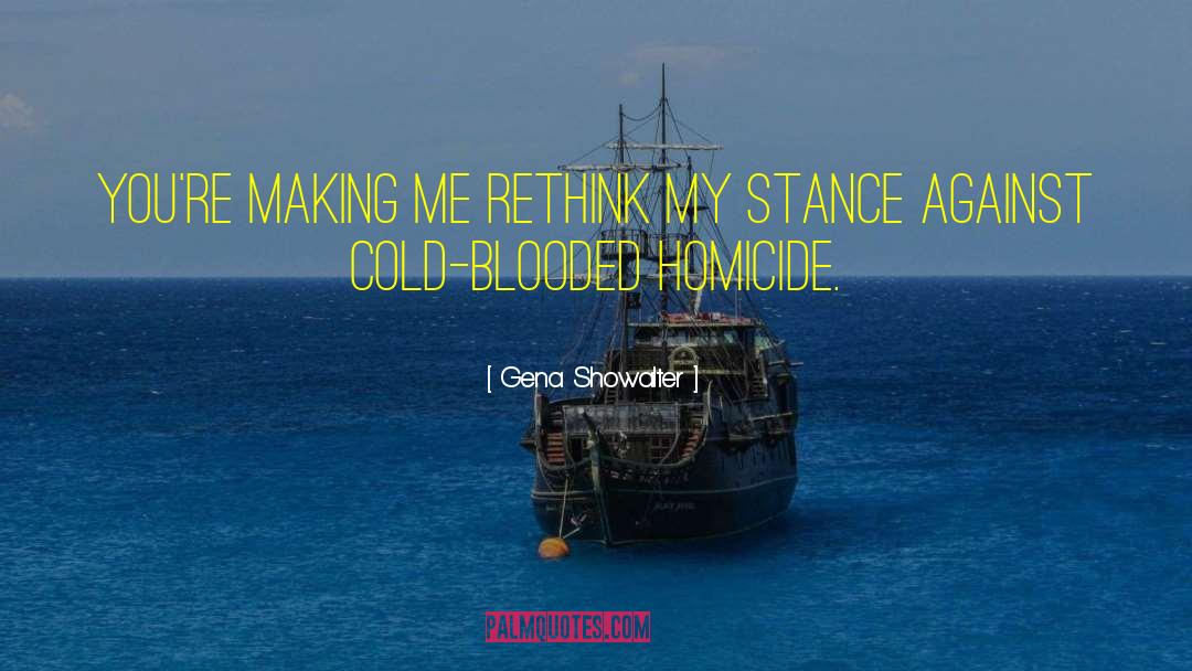 Gena Showalter Quotes: You're making me rethink my