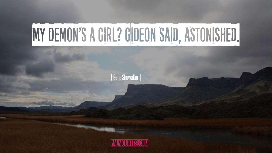 Gena Showalter Quotes: My demon's a girl? Gideon