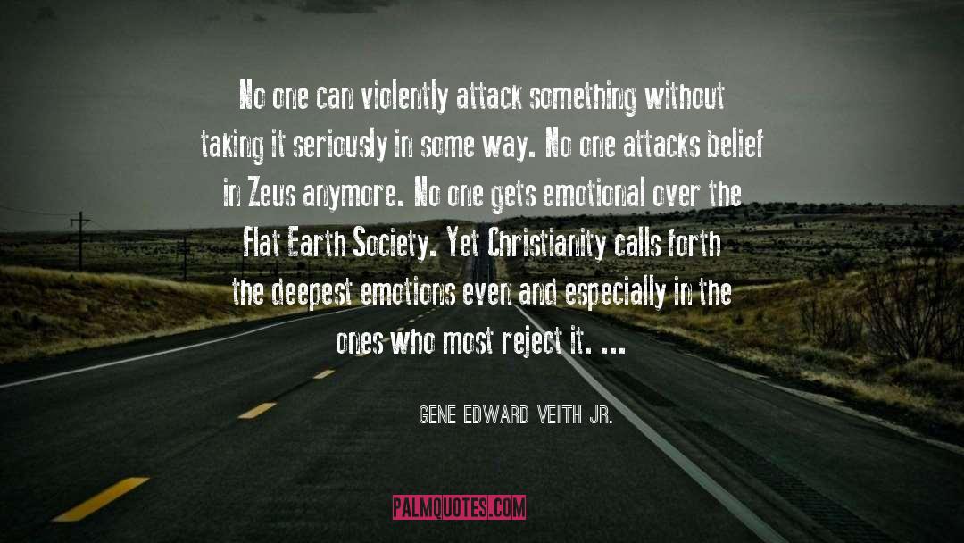 Gene Edward Veith Jr. Quotes: No one can violently attack