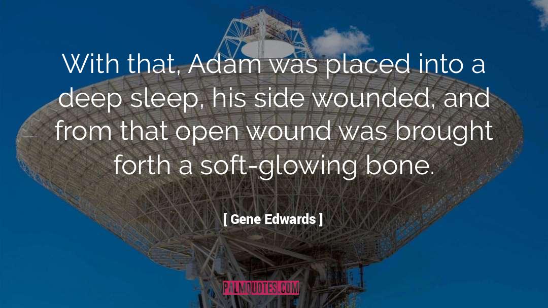 Gene Edwards Quotes: With that, Adam was placed