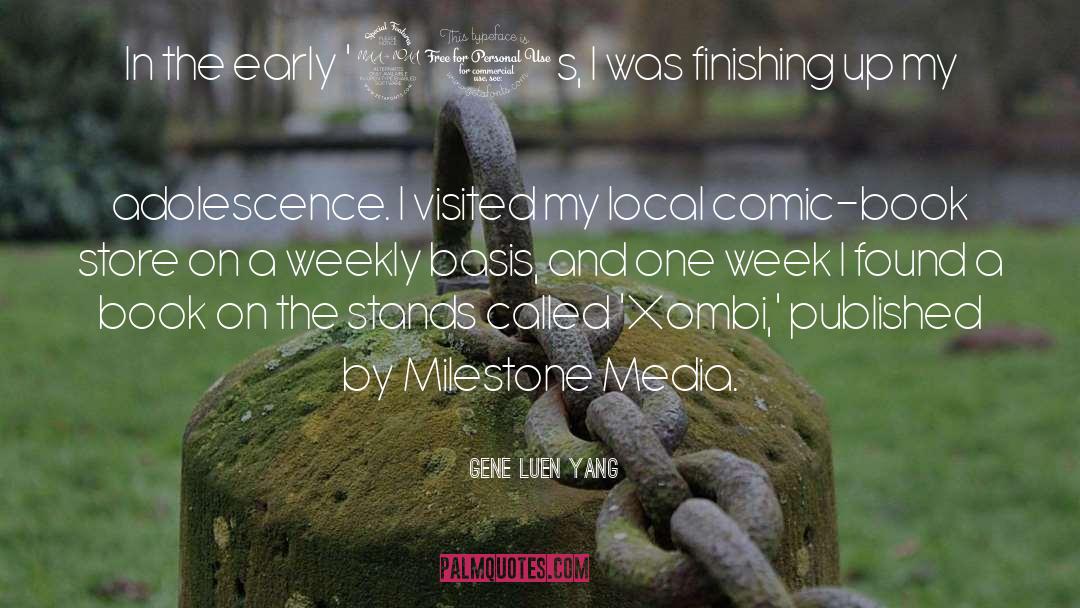 Gene Luen Yang Quotes: In the early '90s, I