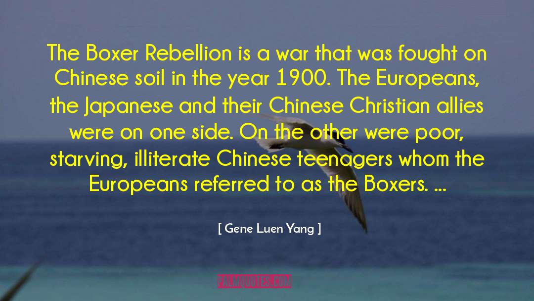 Gene Luen Yang Quotes: The Boxer Rebellion is a