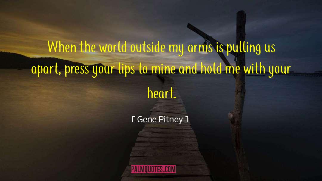 Gene Pitney Quotes: When the world outside my