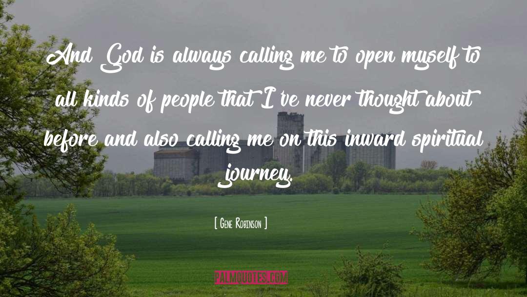 Gene Robinson Quotes: And God is always calling