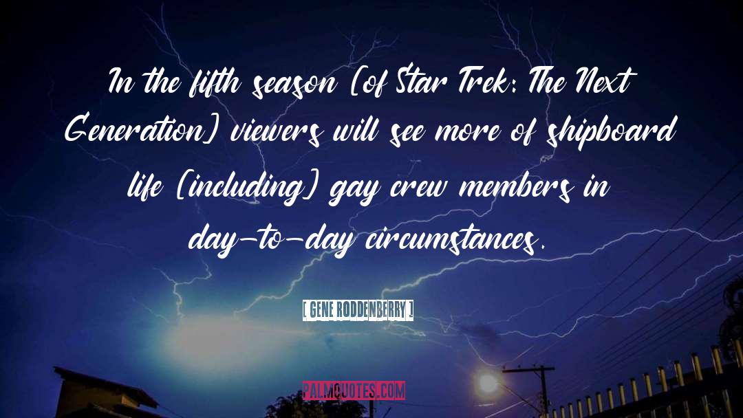 Gene Roddenberry Quotes: In the fifth season [of