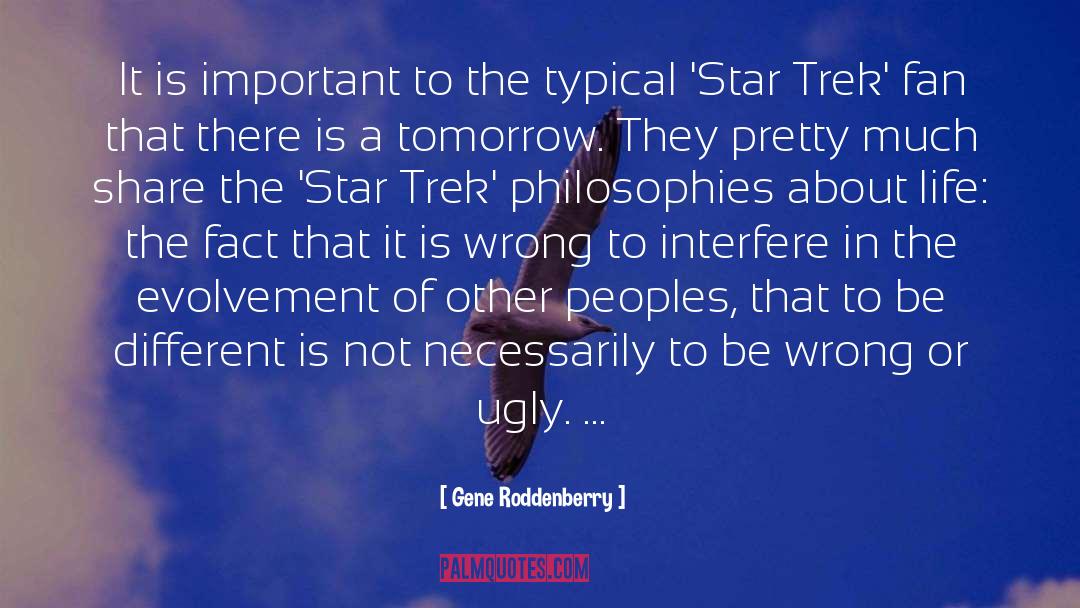 Gene Roddenberry Quotes: It is important to the