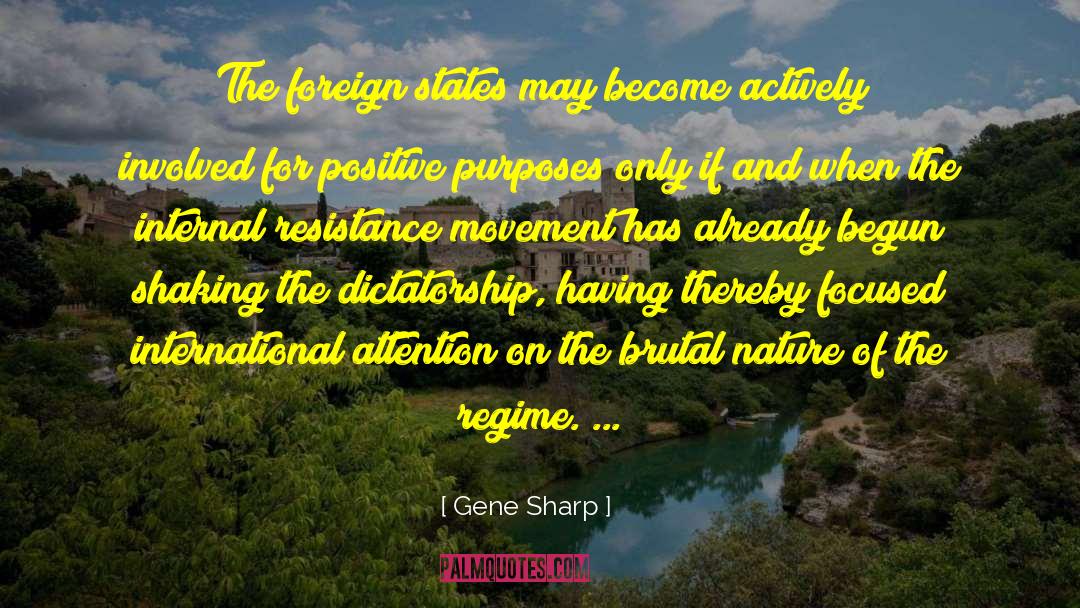 Gene Sharp Quotes: The foreign states may become