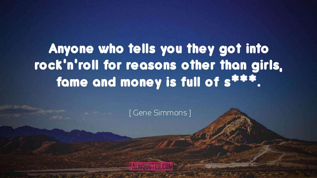 Gene Simmons Quotes: Anyone who tells you they