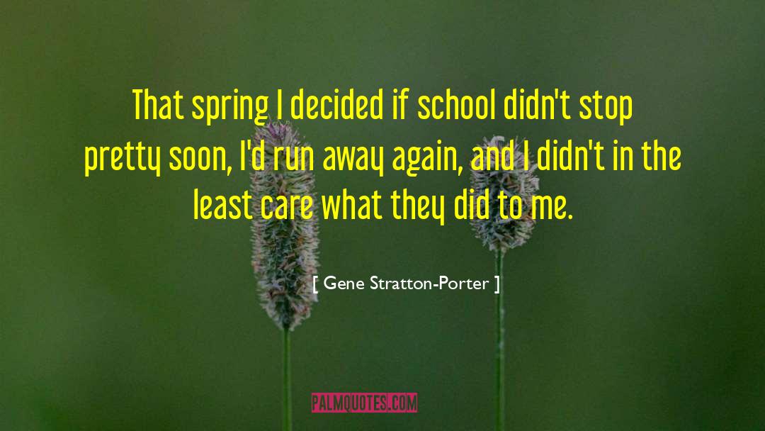 Gene Stratton-Porter Quotes: That spring I decided if