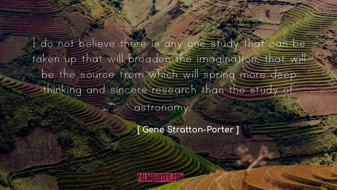 Gene Stratton-Porter Quotes: I do not believe there